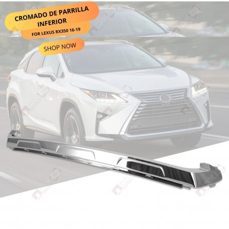 CROMADO DE PARRILLA SUPERIOR LEXUS RX350 16-19